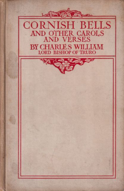Cornish Bells and Other Carols and Verses Charles William Stubbs