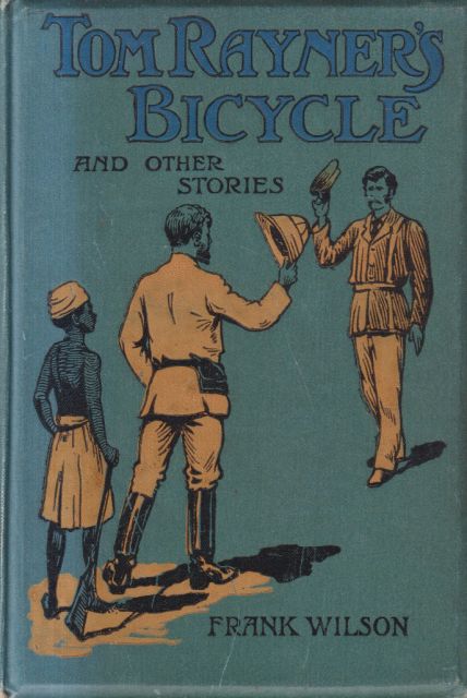 Tom Rayner's Bicycle and Other Stories Frank Wilson