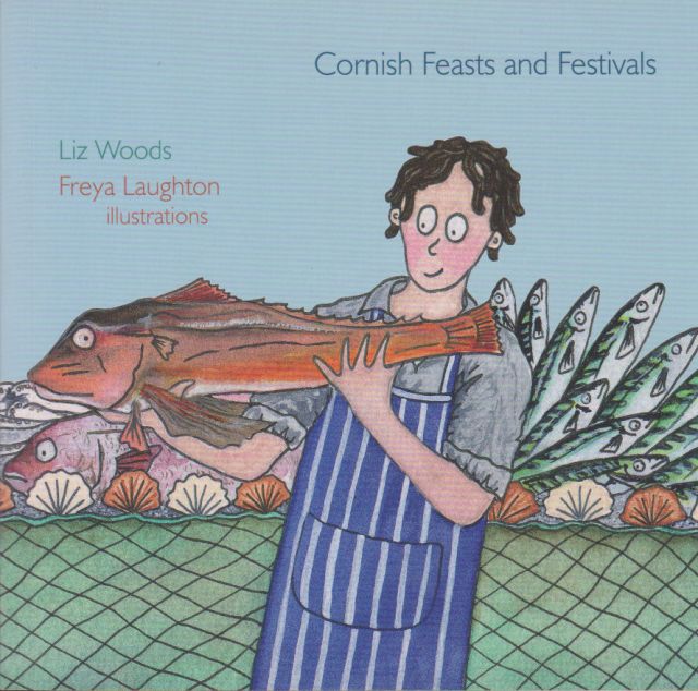 Cornish Feasts and Festivals Liz Woods