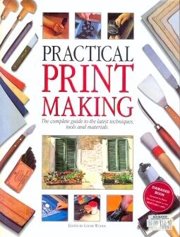 Practical Print Making Louise Woods (edits)