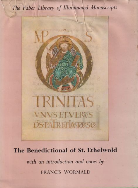 The Benedictional of St. Ethelwold Francis Wormald