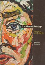 The Great Bratby - A Portrait of John Bratby RA Maurice Yacowar