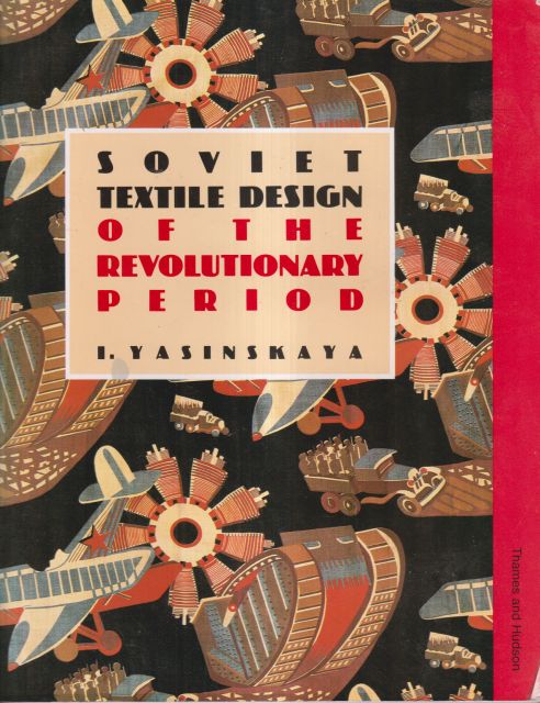Soviet Textile Design of the Revolutionary Period I Yasinskaya