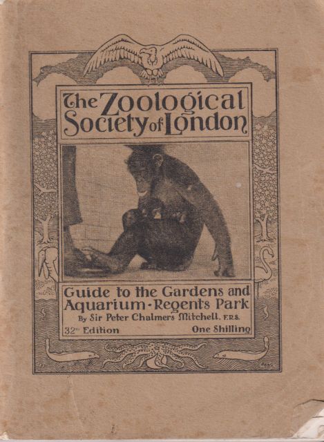 Official Guide to the Gardens and Aquarium of the Zoological Society of London Peter Chalmers Mitchell